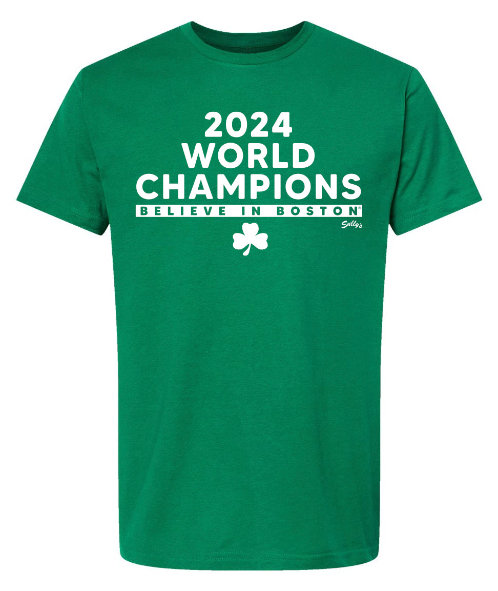 2024 green t-shirt that says world champions, believe in Boston in white font.
