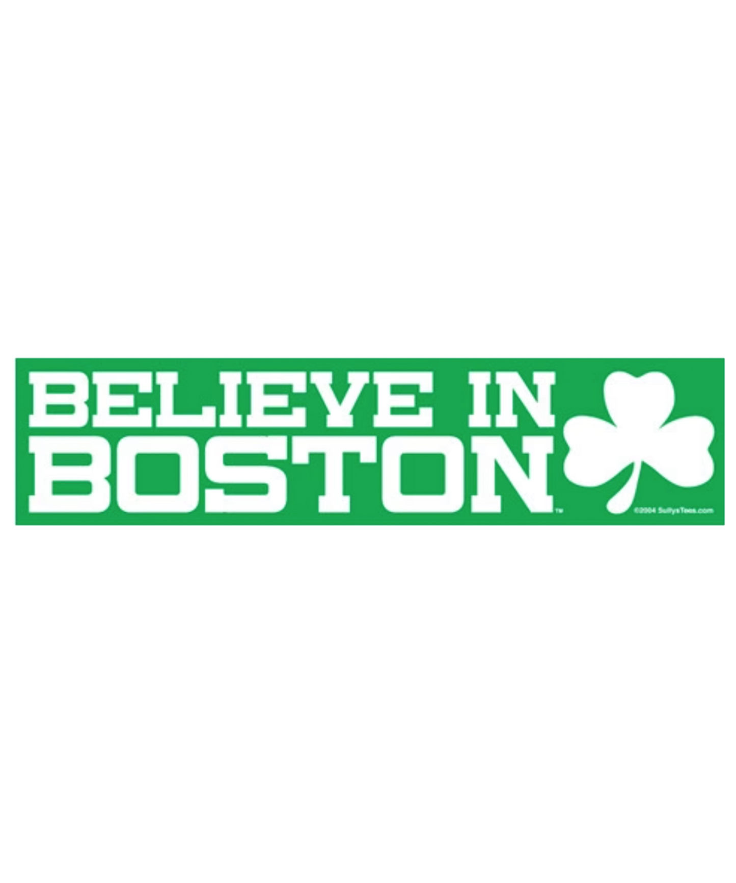 Believe in Boston (Green, Rectangle) Bumper Sticker