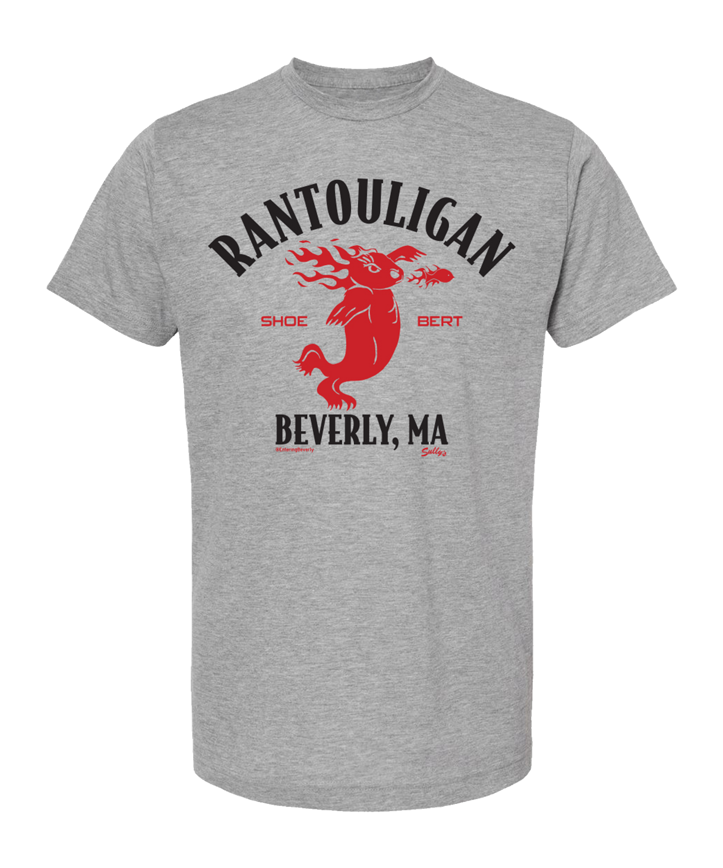 RANTOULIGAN "Shoebert" (Entering Beverly) T-Shirt