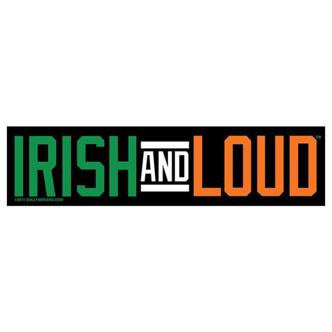 Irish and Loud Sticker