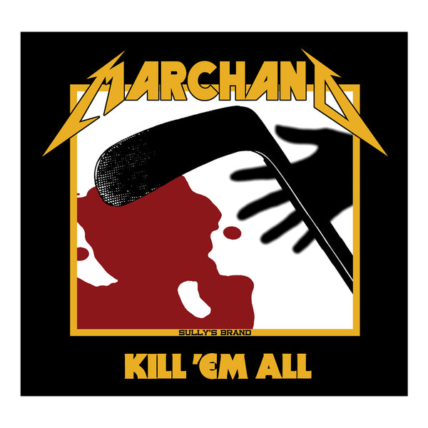 Marchand - Kill 'Em All Sticker – Sully's Brand