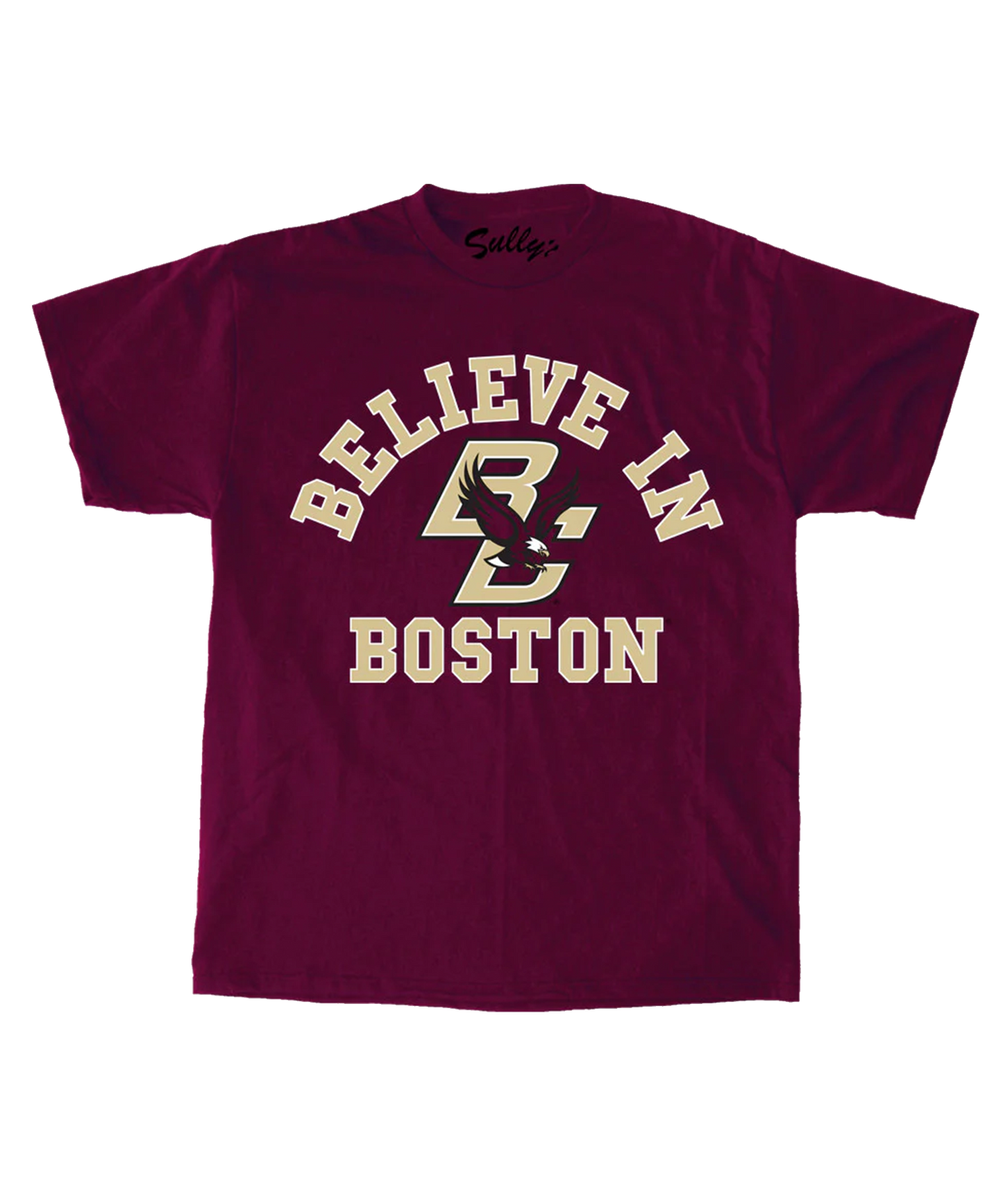 Believe In Boston - Boston College - Maroon T-Shirt
