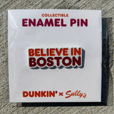 Believe In Boston x Dunkin' Enamel Pin