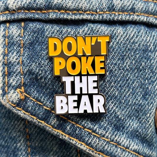 Don't Poke The Bear "Stacked" Enamel Pin