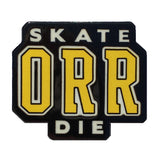 Skate ORR Die Enamel Pin